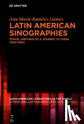 Ramirez Gomez, Ana Maria - Latin American Sinographies
