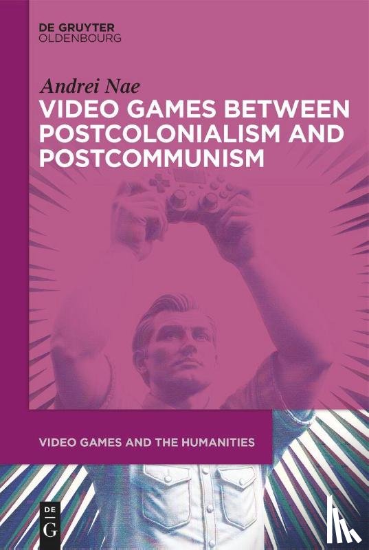  - Video Games between Postcolonialism and Postcommunism