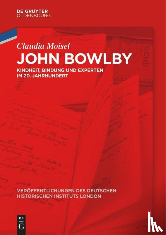 Moisel, Claudia - John Bowlby