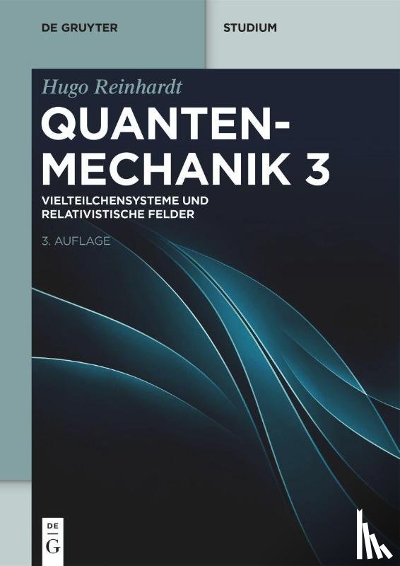 Reinhardt, Hugo - Vielteilchensysteme und Relativistische Felder