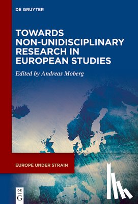  - Towards Non-Unidisciplinary Research in European Studies