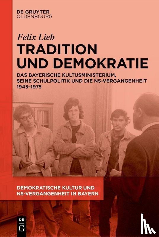 Lieb, Felix - Tradition Und Demokratie
