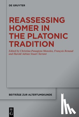  - Reassessing Homer in the Platonic Tradition