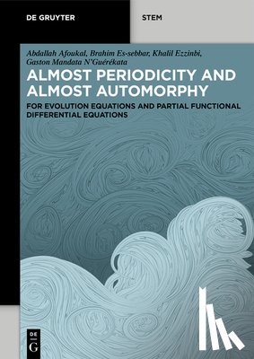 Afoukal, Abdallah, Es-sebbar, Brahim, Ezzinbi, Khalil, N’Guerekata, Gaston Mandata - Almost Periodicity and Almost Automorphy