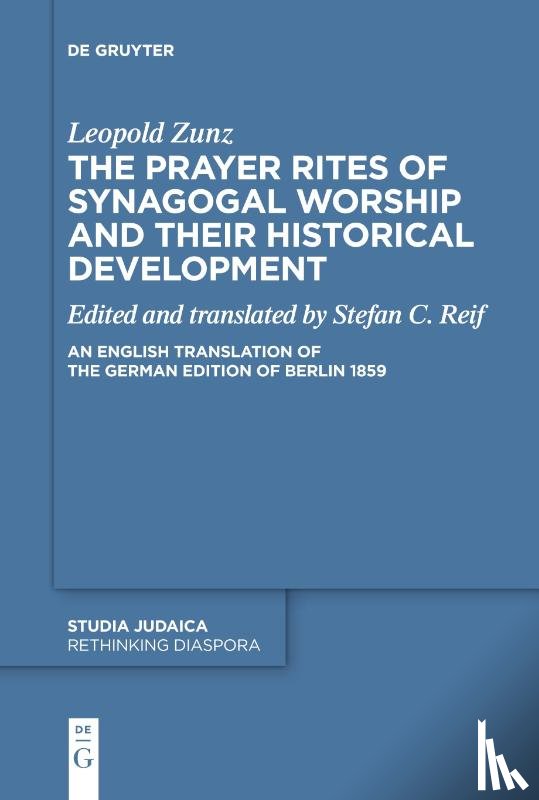 Zunz, Leopold - The Prayer Rites of Synagogal Worship and their Historical Development