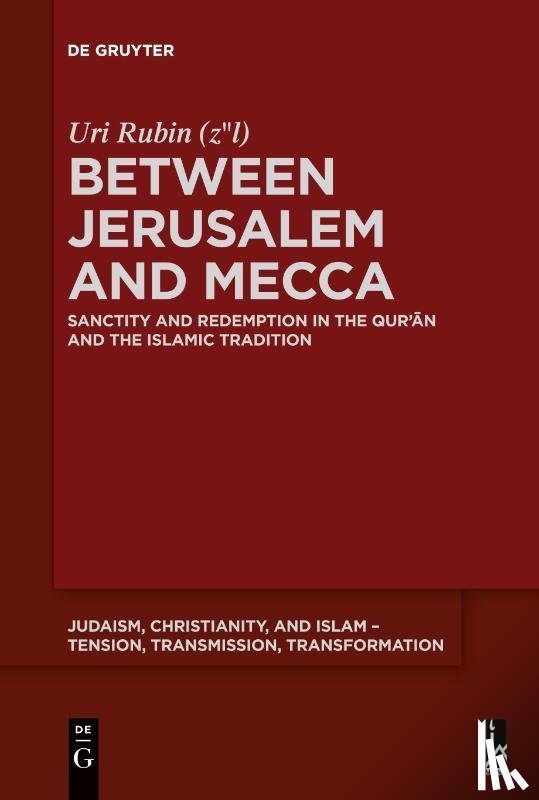 Rubin (z"l), Uri - Between Jerusalem and Mecca