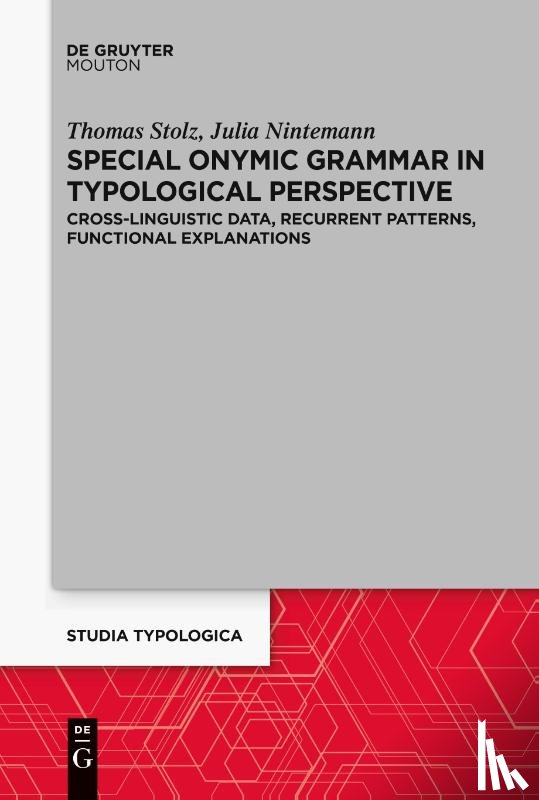 Nintemann, Julia, Stolz, Thomas - Special Onymic Grammar in Typological Perspective