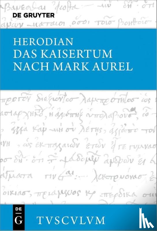 Herodian - Das Kaisertum nach Mark Aurel