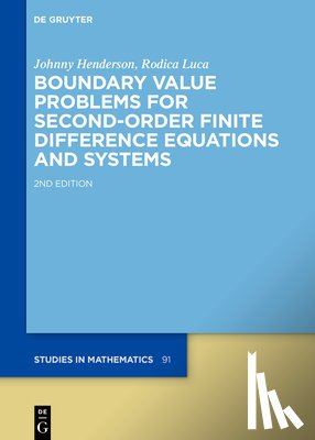 Henderson, Johnny, Luca, Rodica - Boundary Value Problems for Second-Order Finite Difference Equations and Systems
