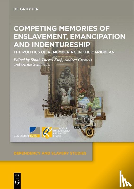  - Competing Memories of Enslavement, Emancipation and Indentureship