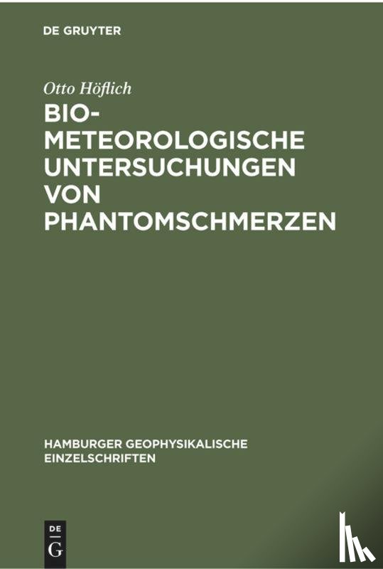 Hoeflich, Otto - Biometeorologische Untersuchungen Von Phantomschmerzen