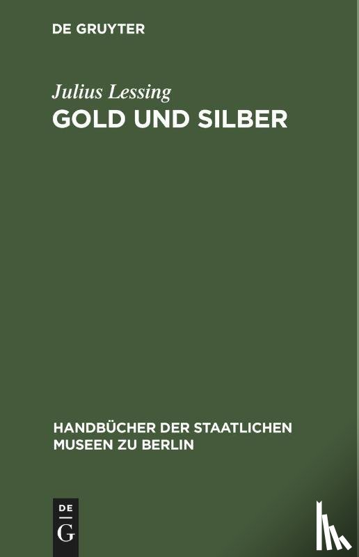 Lessing, Julius - Gold Und Silber