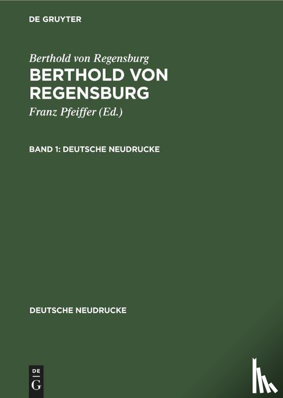 Regensburg, Berthold Von - Berthold Von Regensburg: Berthold Von Regensburg. Band 1