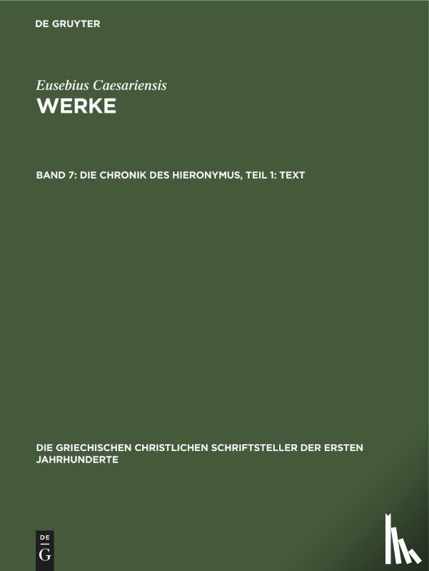 Eusebius - Die Chronik Des Hieronymus, Teil 1: Text