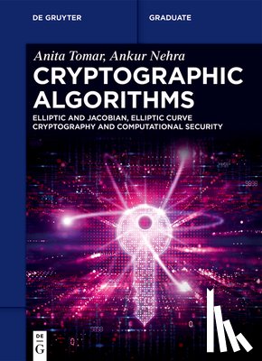 Tomar, Anita, Nehra, Ankur - Cryptographic Algorithms