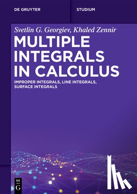 Georgiev, Svetlin G., Zennir, Khaled - Multiple Integrals in Calculus