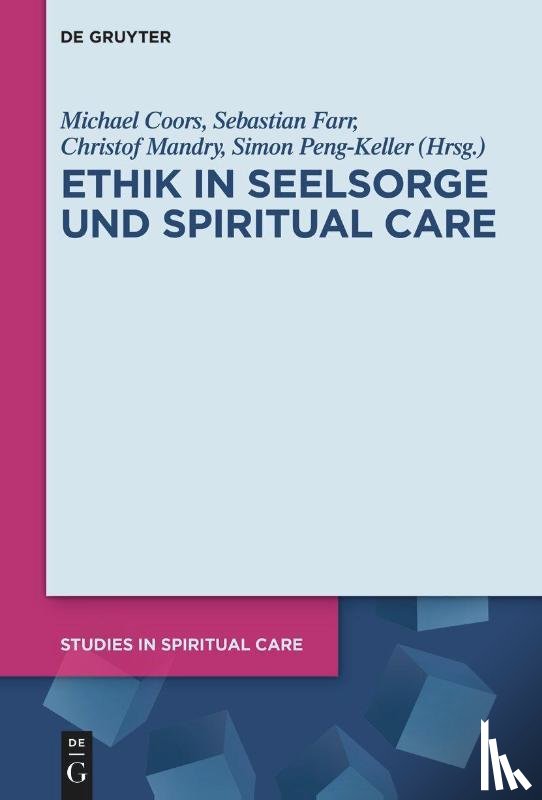  - Ethik in Seelsorge Und Spiritual Care