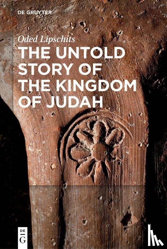 Lipschits, Oded - The Untold Story of the Kingdom of Judah