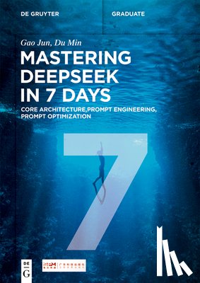 Jun, Gao, Min, Du - Mastering DeepSeek in 7 Days