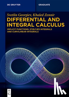 Georgiev, Svetlin G., Zennir, Khaled - Differential and Integral Calculus