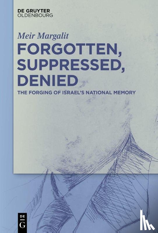 Margalit, Meir - Forgotten, Suppressed, Denied
