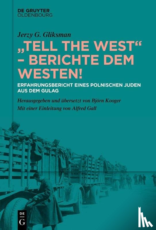 Gliksman, Jerzy G. - "Tell the West" - Berichte dem Westen!