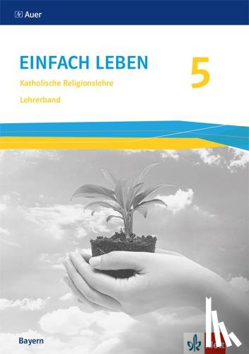  - Einfach Leben 5. Ausgabe Bayern Mittelschule ab 2017. Lehrerband. Klasse 5