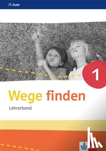  - Wege finden 1. Lehrerband mit Kopiervorlagen Klasse 1