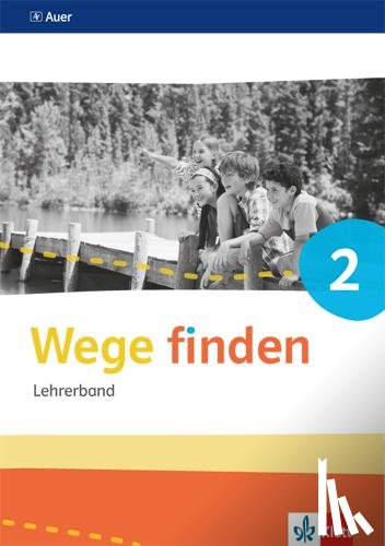  - Wege finden. Lehrerband mit CD-ROM Klasse 2. Ausgabe Sachsen, Sachsen-Anhalt und Thüringen ab 2017