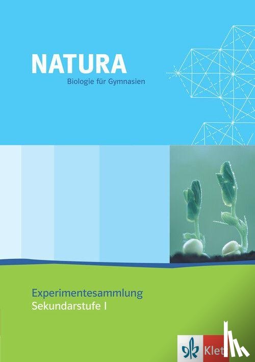  - Natura Experimentesammlung. Sekundarstufe I