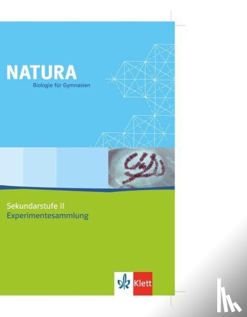  - Natura Experimentesammlung. Sekundarstufe II