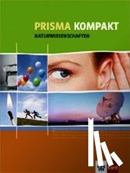  - Prisma Naturwissenschaften kompakt. 7.-10. Schuljahr