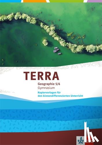  - TERRA Geographie 5/6. Kopiervorlagen für den binnendifferenzierenden Unterricht