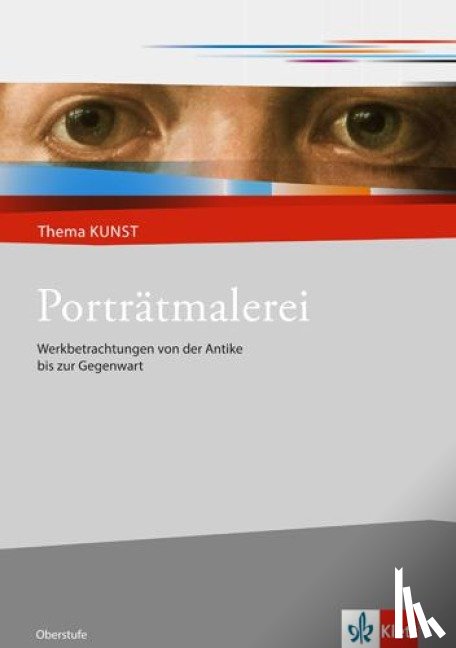  - Thema Kunst Sekundarstufe II. Porträtmalerei