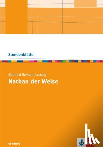  - Gotthold Ephraim Lessing: Nathan der Weise. Kopiervorlagen mit Downloadpaket Oberstufe