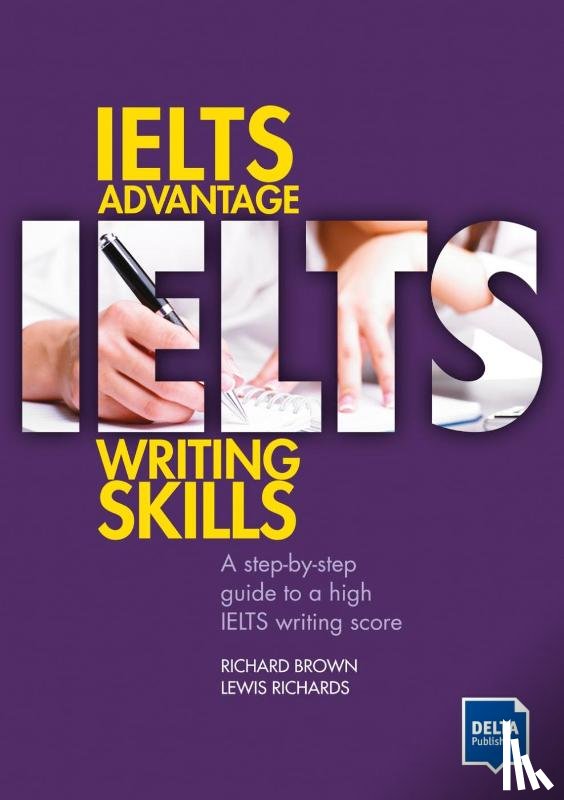 Richard Brown, Lewis Richards - IELTS Advantage Writing Skills