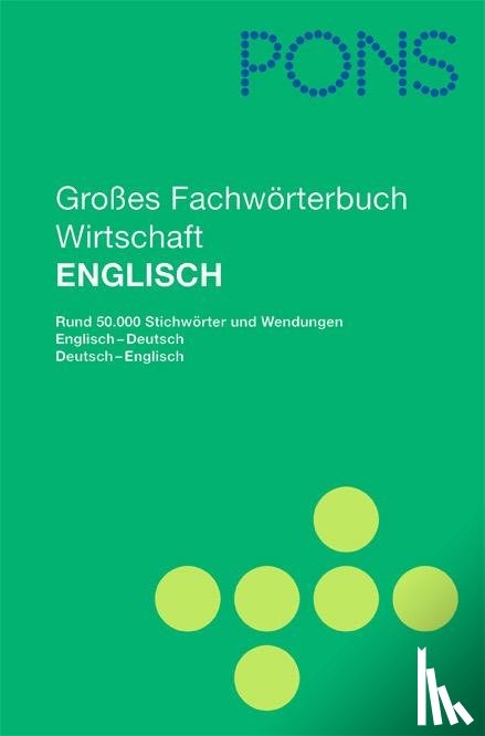  - PONS Großes Fachwörterbuch Wirtschaft. Englisch - Deutsch / Deutsch - Englisch