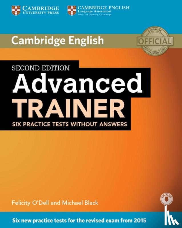  - Advanced Trainer. Second edition. Six Practice Tests without answers and downloadable audio