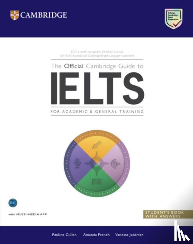 Cullen, Pauline, French, Amanda, Jakeman, Vanessa - The Official Cambridge Guide to IELTS. Student's Book with Answers