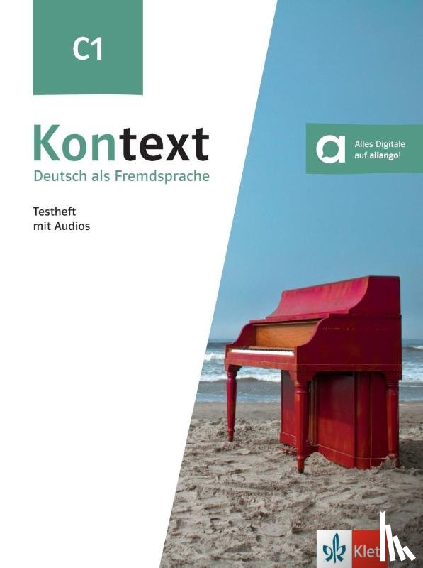 Fleer, Sarah, Schwieger, Bettina - Kontext C1 - Deutsch als Fremdsprache - Testheft mit Audios