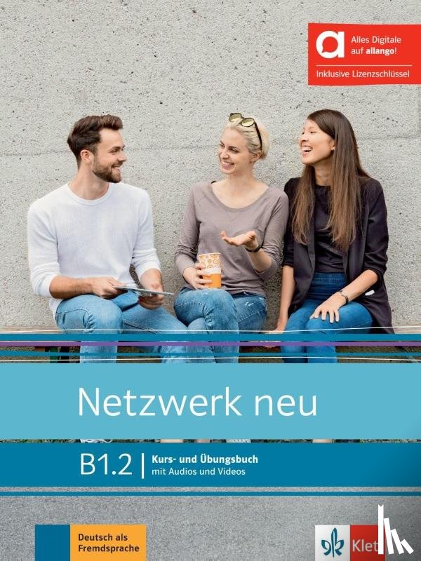 Sieber, Tanja, Schmitz, Helen, Rusch, Paul, Dengler, Stefanie - Netzwerk neu B1.2 - Hybride Ausgabe allango