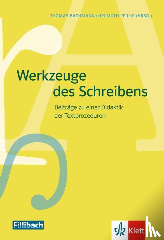 Bachmann, Thomas, Feilke, Helmuth - Werkzeuge des Schreibens
