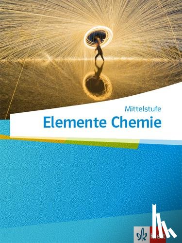  - Elemente Chemie Mittelstufe. Schülerbuch Klassen 7-10