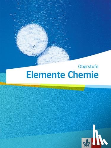  - Elemente Chemie Oberstufe. Schülerbuch Klassen 11-13 (G9), 10-12 (G8)
