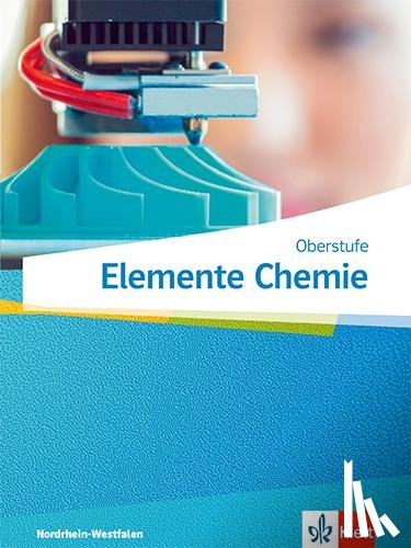  - Elemente Chemie Oberstufe. Schulbuch Klasse 11-13 (G9), Klasse 10-12 (G8). Ausgabe Nordrhein-Westfalen