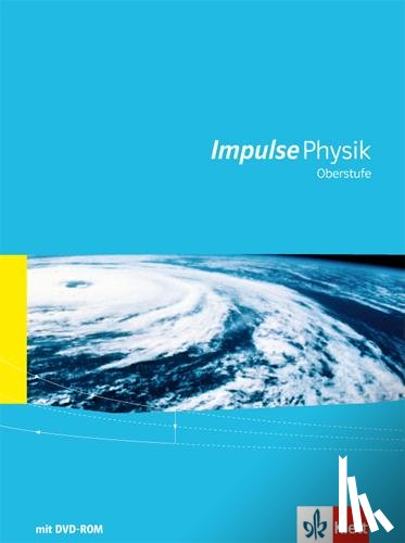  - Impulse Physik (Ausgabe 2016). Oberstufe Gesamtband mit Schülersoftware mit DVD-ROM