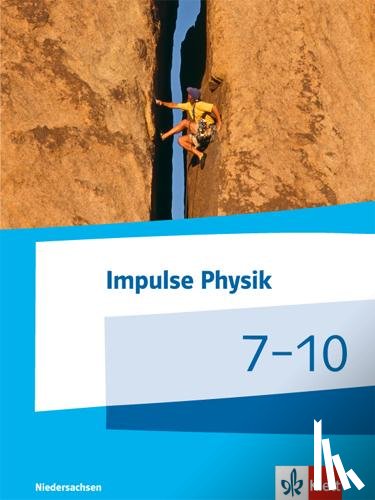  - Impulse Physik. Schülerbuch. Klasse 7-10. Ausgabe Niedersachsen ab 2015 (G9)