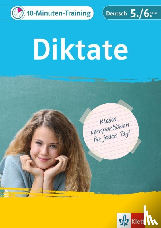  - Klett 10-Minuten-Training Deutsch Rechtschreibung Diktate 5./6. Klasse