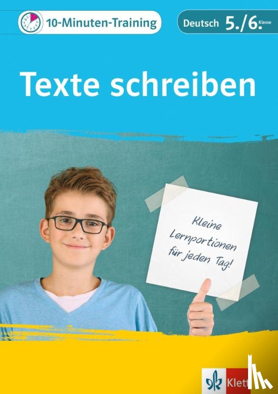  - 10-Minuten-Training Texte schreiben. Deutsch 5./6. Klasse