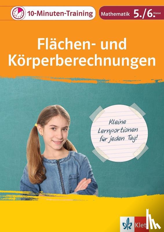  - Klett 10-Minuten-Training Mathematik Flächen- und Körperberechnungen 5./6. Klasse